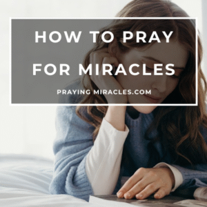 how to pray for miracles