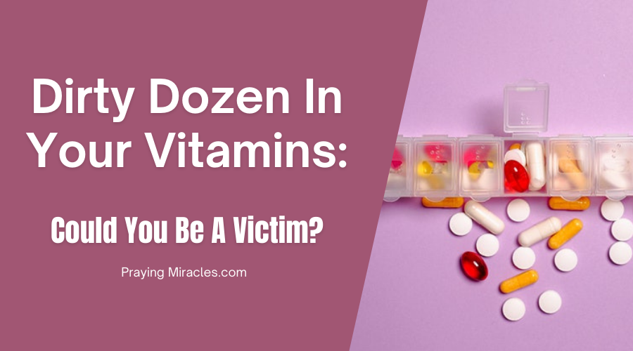 dirty dozen in your vitamins