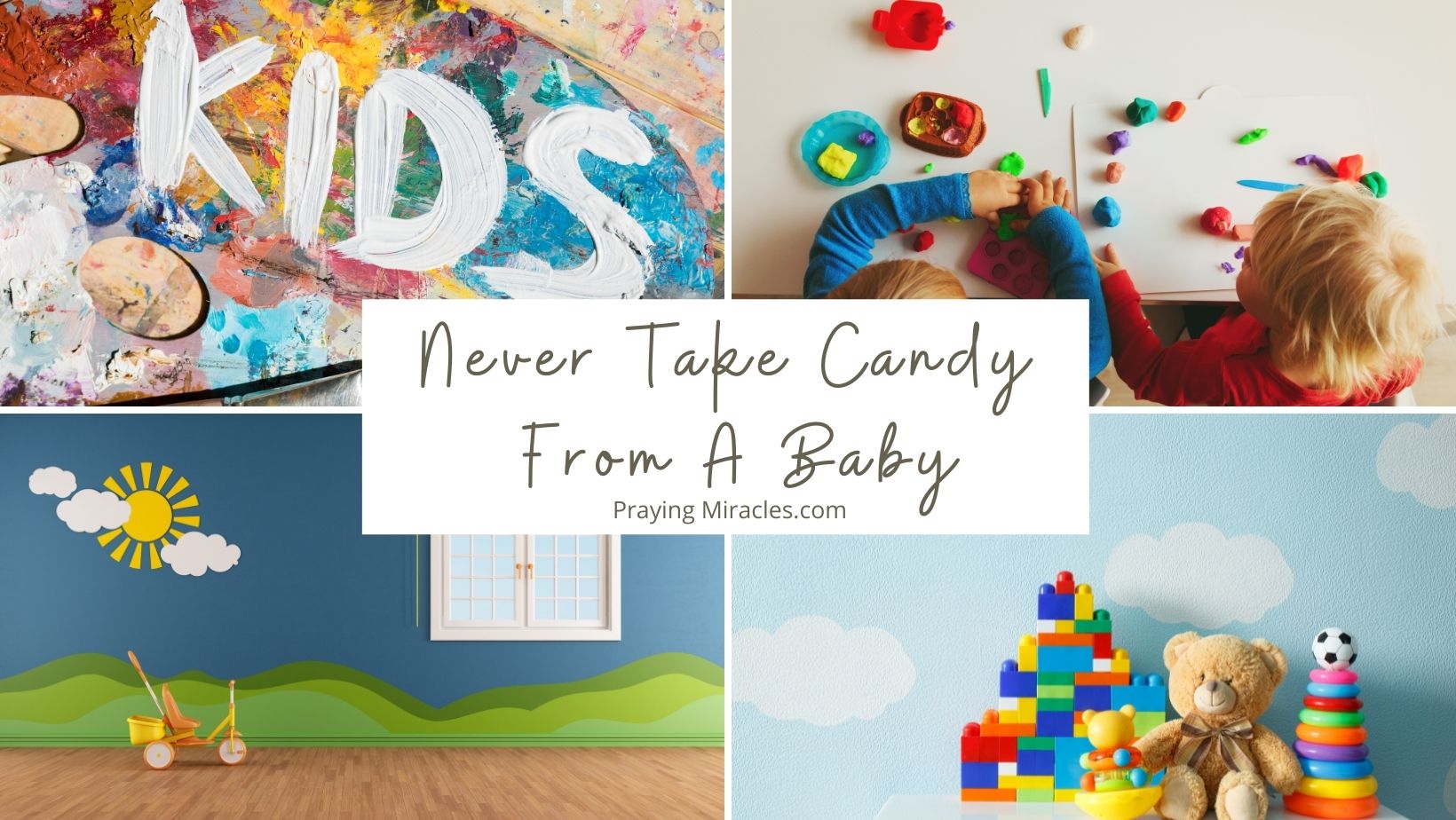 never take candy from a baby