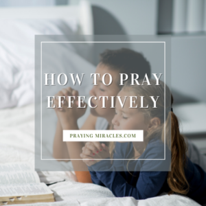 how to pray effectively