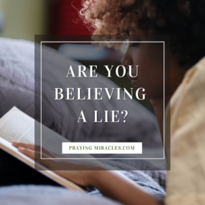 are you believing a lie