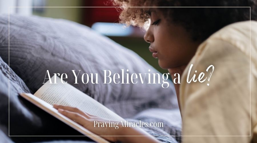 are you believing a lie