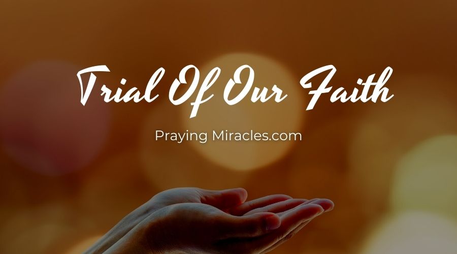 trial of our faith