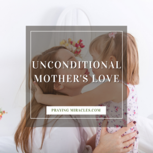 unconditional mother's love
