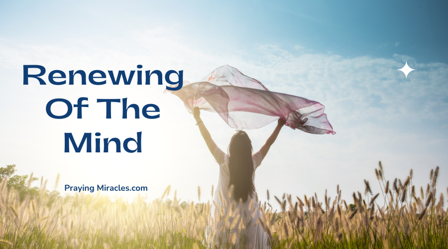 renewing of the mind renewing of the mind