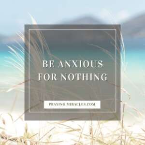 be anxious for nothing