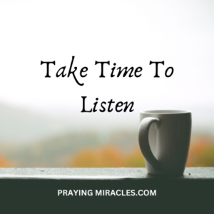 take time to listen