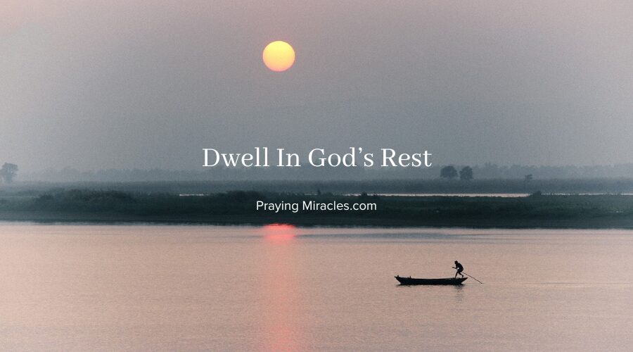 dwell in god's rest