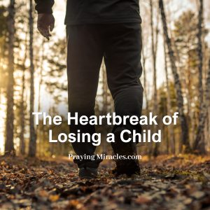 the heartbreak of losing a child